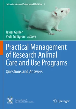 Abbildung von Guillén / Galligioni | Practical Management of Research Animal Care and Use Programs | 1. Auflage | 2025 | beck-shop.de