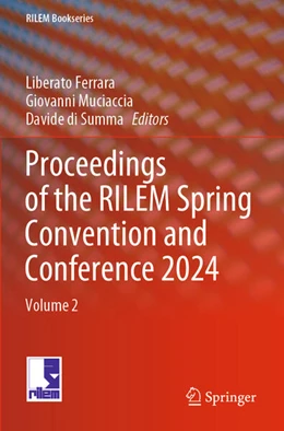 Abbildung von Ferrara / Muciaccia | Proceedings of the RILEM Spring Convention and Conference 2024 | 1. Auflage | 2025 | beck-shop.de