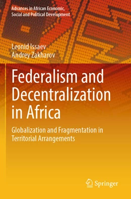 Abbildung von Issaev / Zakharov | Federalism and Decentralization in Africa | 1. Auflage | 2025 | beck-shop.de