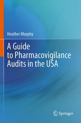 Abbildung von Murphy | A Guide to Pharmacovigilance Audits in the USA | 1. Auflage | 2025 | beck-shop.de