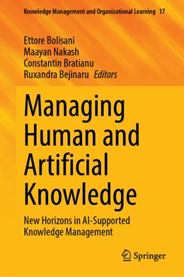 Abbildung von Bolisani / Nakash | Managing Human and Artificial Knowledge | 1. Auflage | 2026 | beck-shop.de