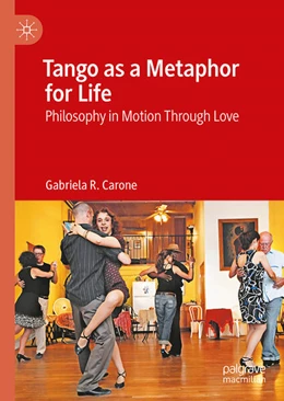 Abbildung von Carone | Tango as a Metaphor for Life | 1. Auflage | 2026 | beck-shop.de