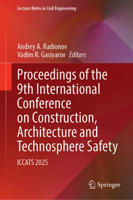 Abbildung von Radionov / Gasiyarov | Proceedings of the 9th International Conference on Construction, Architecture and Technosphere Safety | 1. Auflage | 2026 | beck-shop.de