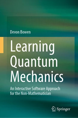 Abbildung von Bowen | Learning Quantum Mechanics | 1. Auflage | 2026 | beck-shop.de