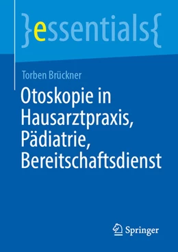 Abbildung von Brückner | Otoskopie in Hausarztpraxis, Pädiatrie, Bereitschaftsdienst | 1. Auflage | 2026 | beck-shop.de