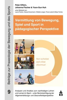 Abbildung von Elflein / Fischer | Vermittlung von Bewegung, Spiel und Sport in pädagogischer Perspektive | 1. Auflage | 2025 | beck-shop.de
