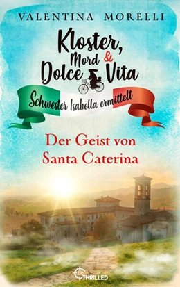 Abbildung von Morelli | Kloster, Mord und Dolce Vita - Der Geist von Santa Caterina | 1. Auflage | 2026 | beck-shop.de