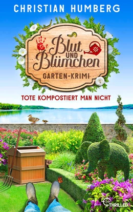Abbildung von Humberg | Blut und Blümchen - Tote kompostiert man nicht | 1. Auflage | 2026 | beck-shop.de