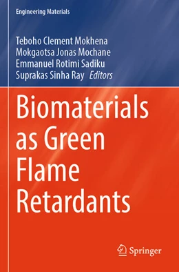 Abbildung von Mokhena / Mochane | Biomaterials as Green Flame Retardants | 1. Auflage | 2025 | beck-shop.de