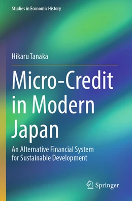 Abbildung von Tanaka | Micro-Credit in Modern Japan | 1. Auflage | 2025 | beck-shop.de