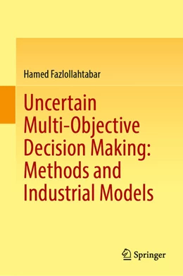 Abbildung von Fazlollahtabar | Uncertain Multi-objective Decision Making: Methods and Industrial Models | 1. Auflage | 2026 | beck-shop.de