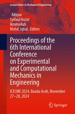 Abbildung von Akhyar / Huzni | Proceedings of the 6th International Conference on Experimental and Computational Mechanics in Engineering | 1. Auflage | 2026 | beck-shop.de