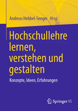 Abbildung von Hebbel-Seeger | Hochschullehre lernen, verstehen und gestalten | 1. Auflage | 2025 | beck-shop.de