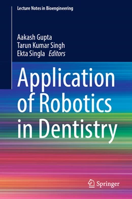 Abbildung von Gupta / Singh | Application of Robotics in Dentistry | 1. Auflage | 2025 | beck-shop.de
