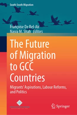 Abbildung von de Bel-Air / Shah | The Future of Migration to GCC Countries | 1. Auflage | 2025 | beck-shop.de