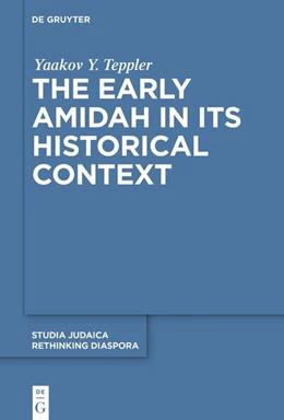 Abbildung von Teppler | The Early Amidah in Its Historical Context | 1. Auflage | 2025 | beck-shop.de
