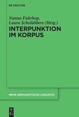 Abbildung von Fuhrhop / Scholübbers | Interpunktion im Korpus | 1. Auflage | 2025 | beck-shop.de