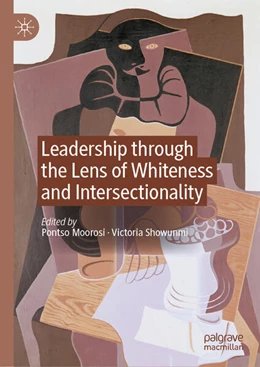 Abbildung von Moorosi / Showunmi | Leadership through the Lens of Whiteness and Intersectionality | 1. Auflage | 2025 | beck-shop.de