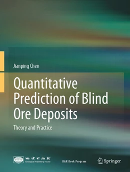 Abbildung von Chen | Quantitative Prediction of Blind Ore Deposits | 1. Auflage | 2025 | beck-shop.de