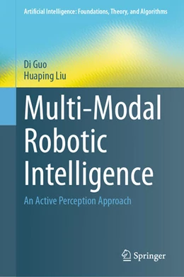 Abbildung von Guo / Liu | Multi-Modal Robotic Intelligence | 1. Auflage | 2025 | beck-shop.de