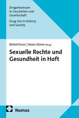 Abbildung von Knorr / Stöver | Sexuelle Rechte und Gesundheit in Haft | 1. Auflage | 2025 | beck-shop.de