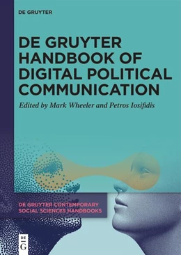 Abbildung von Wheeler / Iosifidis | De Gruyter Handbook of Digital Political Communication | 1. Auflage | 2026 | 33 | beck-shop.de