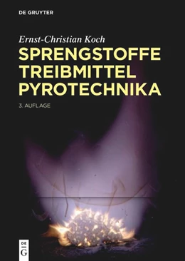 Abbildung von Koch | Sprengstoffe. Treibmittel, Pyrotechnika | 3. Auflage | 2026 | beck-shop.de