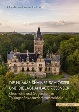 Abbildung von Die Hummelshainer Schlösser und die Jagdanlage Rieseneck | 3. Auflage | 2025 | beck-shop.de