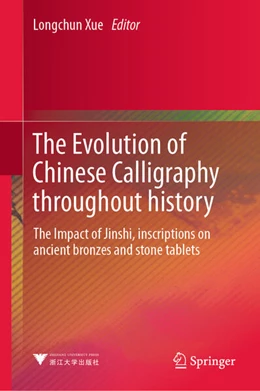 Abbildung von Xue | The Evolution of Chinese Calligraphy Throughout History | 1. Auflage | 2026 | beck-shop.de