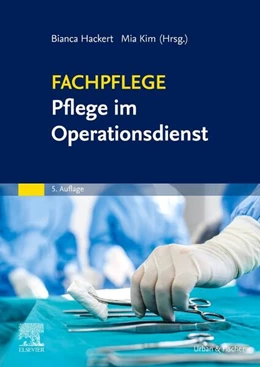 Abbildung von Hackert / Kim | Fachpflege Pflege im Operationsdienst | 5. Auflage | 2026 | beck-shop.de