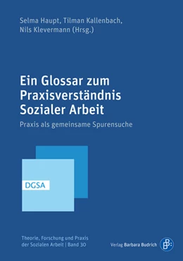 Abbildung von Haupt / Kallenbach | Ein Glossar zum Praxisverständnis Sozialer Arbeit | 1. Auflage | 2026 | 30 | beck-shop.de