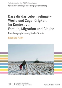 Abbildung von Hahn | Dass dir das Leben gelinge – Werte und Zugehörigkeit im Kontext von Familie, Migration und Glaube | 1. Auflage | 2025 | 16 | beck-shop.de
