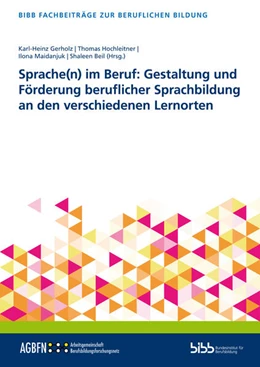 Abbildung von Sprache(n) im Beruf: Gestaltung und Förderung beruflicher Sprachbildung an den verschiedenen Lernorten | 1. Auflage | 2026 | beck-shop.de