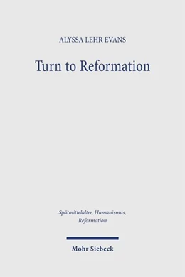 Abbildung von Lehr Evans | Turn to Reformation | 1. Auflage | 2026 | beck-shop.de
