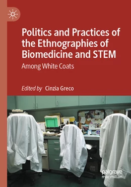 Abbildung von Greco | Politics and Practices of the Ethnographies of Biomedicine and STEM | 1. Auflage | 2025 | beck-shop.de