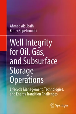 Abbildung von Alsubaih / Sepehrnoori | Well Integrity for Oil, Gas, and Subsurface Storage Operations | 1. Auflage | 2026 | beck-shop.de