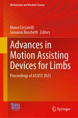 Abbildung von Ceccarelli / Boschetti | Advances in Motion Assisting Devices for Limbs | 1. Auflage | 2026 | beck-shop.de