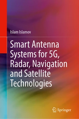 Abbildung von Islamov | Smart Antenna Systems for 5G, Radar, Navigation and Satellite Technologies | 1. Auflage | 2026 | beck-shop.de