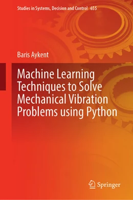 Abbildung von Aykent | Machine Learning Techniques to Solve Mechanical Vibration Problems Using Python | 1. Auflage | 2026 | beck-shop.de