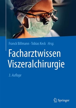 Abbildung von Billmann / Keck | Facharztwissen Viszeralchirurgie | 3. Auflage | 2026 | beck-shop.de