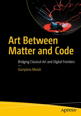 Abbildung von Moioli | Art Between Matter and Code | 1. Auflage | 2026 | beck-shop.de