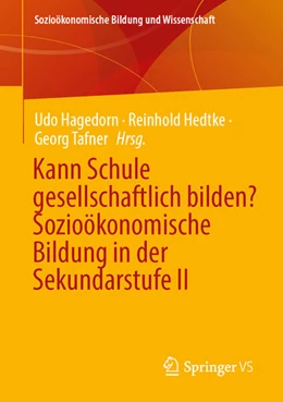 Abbildung von Hagedorn / Hedtke | Kann Schule gesellschaftlich bilden? Sozioökonomische Bildung in der Sekundarstufe II | 1. Auflage | 2026 | beck-shop.de