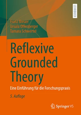 Abbildung von Breuer / Offenberger | Reflexive Grounded Theory | 5. Auflage | 2026 | beck-shop.de