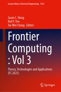 Abbildung von Hung / Yen | Frontier Computing : Volume 3 | 1. Auflage | 2026 | beck-shop.de