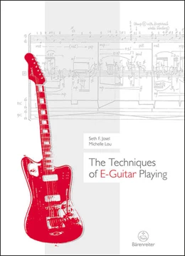 Abbildung von Josel / Lou | The Techniques of E-Guitar Playing | 1. Auflage | 2025 | beck-shop.de
