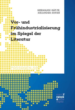 Abbildung von Gätje / Singh | Die Vor- und Frühindustrialisierung im Spiegel der Literatur (1750 bis 1850) | 1. Auflage | 2026 | 10 | beck-shop.de