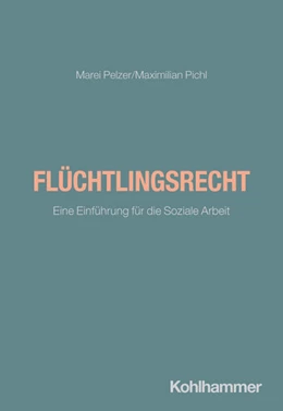 Abbildung von Pelzer / Pichl | Flüchtlingsrecht | 1. Auflage | 2026 | beck-shop.de