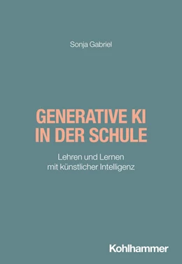 Abbildung von Gabriel | Generative KI in der Schule | 1. Auflage | 2026 | beck-shop.de