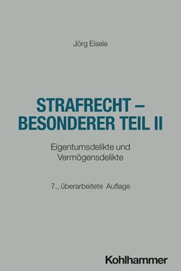 Abbildung von Eisele | Strafrecht - Besonderer Teil II | 7. Auflage | 2026 | beck-shop.de