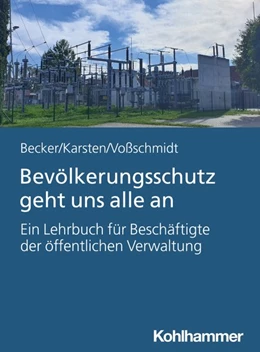 Abbildung von Becker / Karsten | Bevölkerungsschutz geht uns alle an | 1. Auflage | 2026 | beck-shop.de